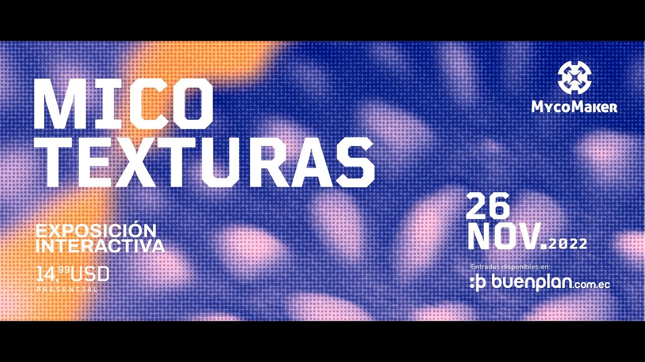 Invitaci&oacute;n a Micotexturas 2022 (presencial) | Mycomaker