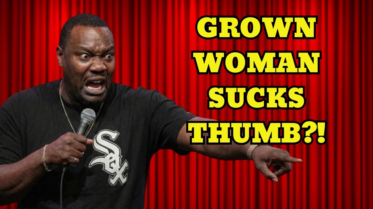 (Comedy) Nate Jackson: Roasts GROWN Woman Who Sucks Her Thumb!