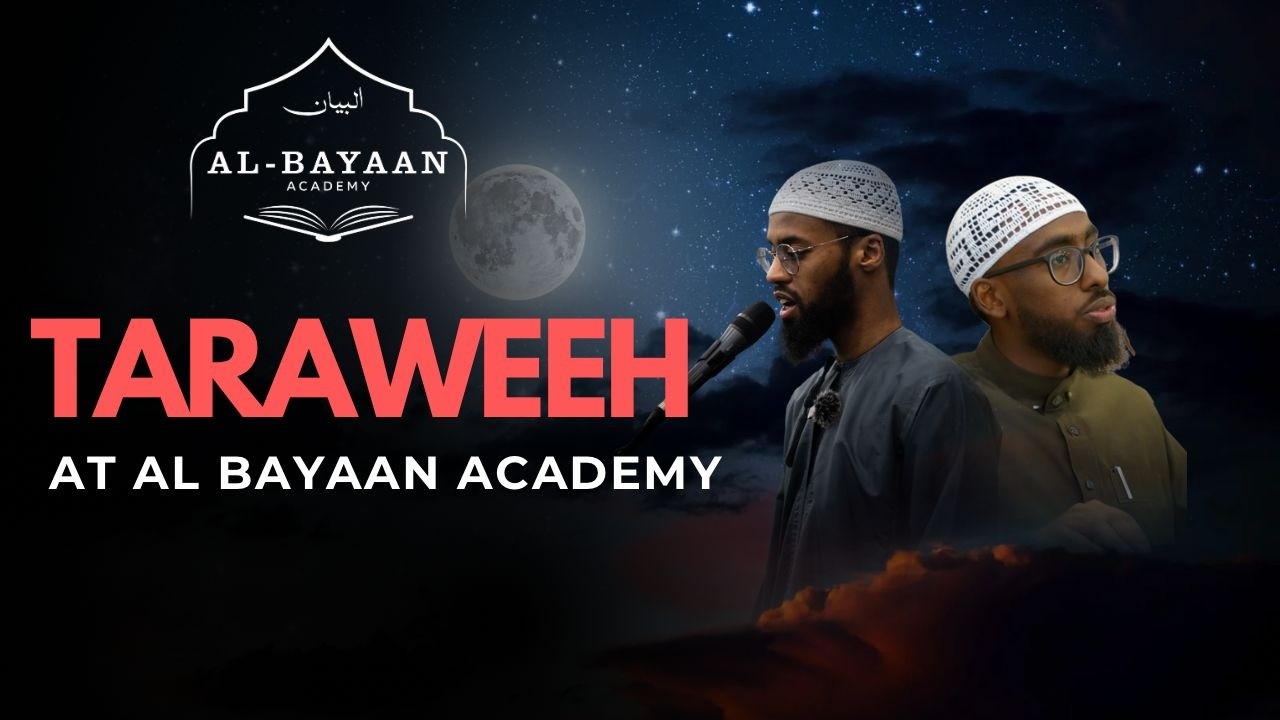 Al Bayaan Academy || Taraweeh Night 21