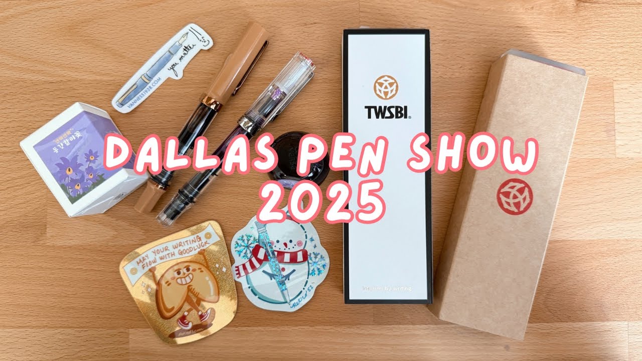 Dallas Pen Show 2025 Haul & Fountain Pen First Impressions | TWSBI, Pilot, Esterbrook