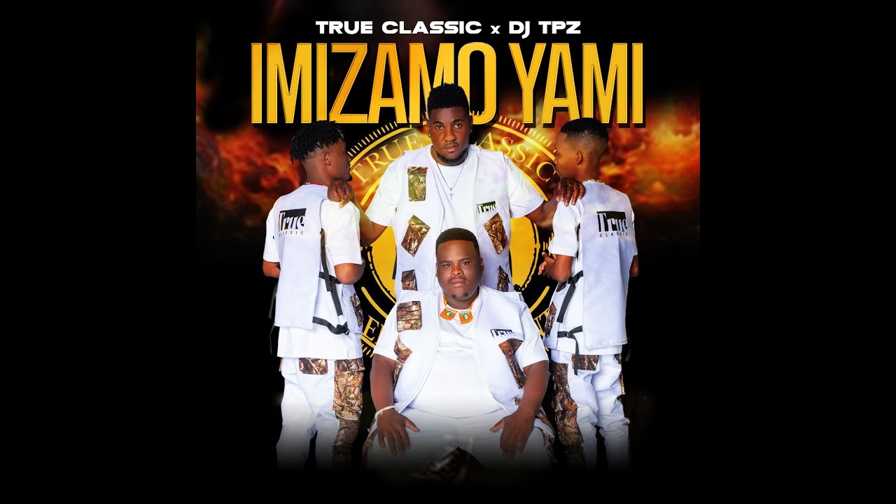 True Classic . Dj TPZ - Imizamo yami