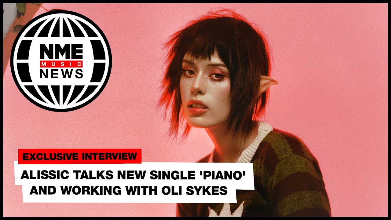 Alissic on new single 'Piano' and working with Oli Sykes | Music News