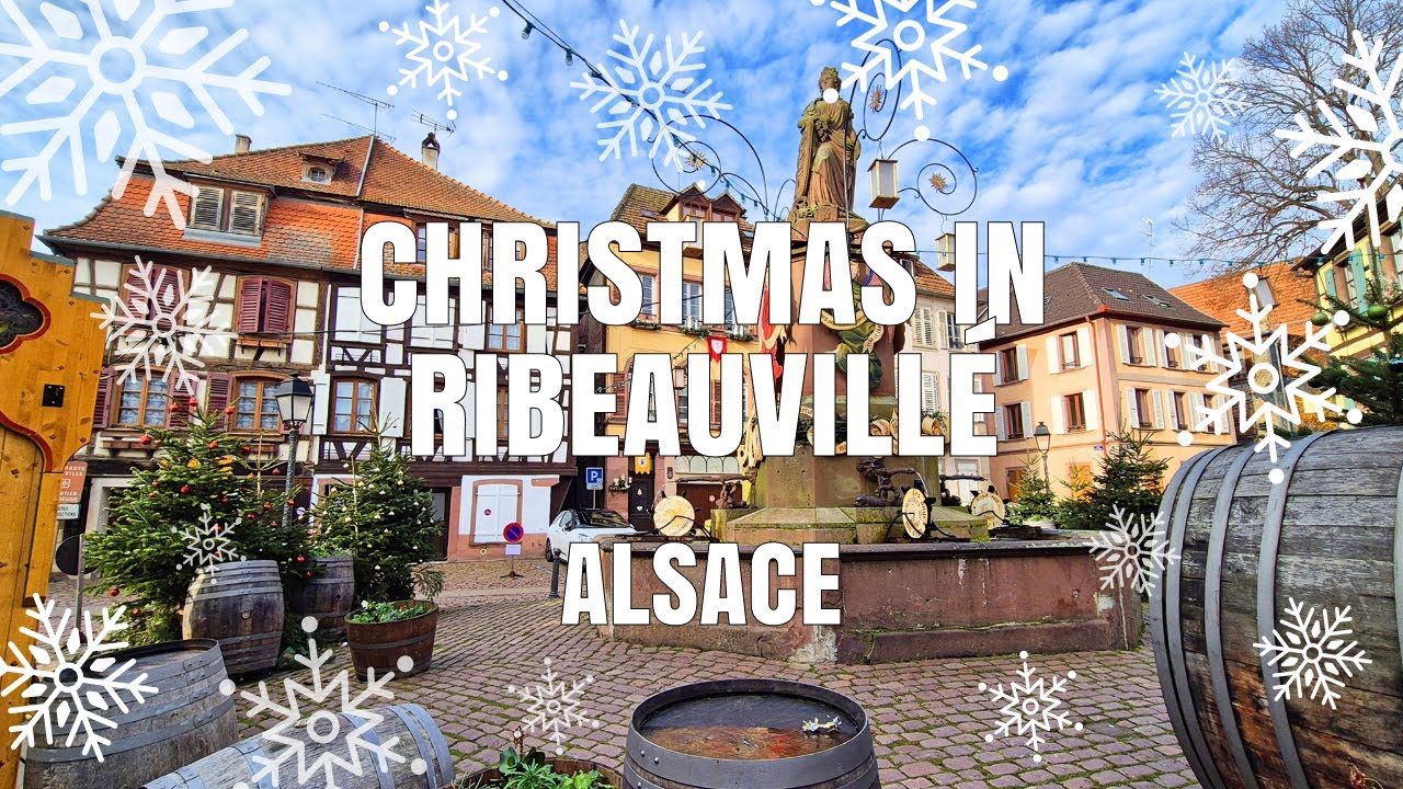 Alsace - Christmas In Ribeauvill&eacute;