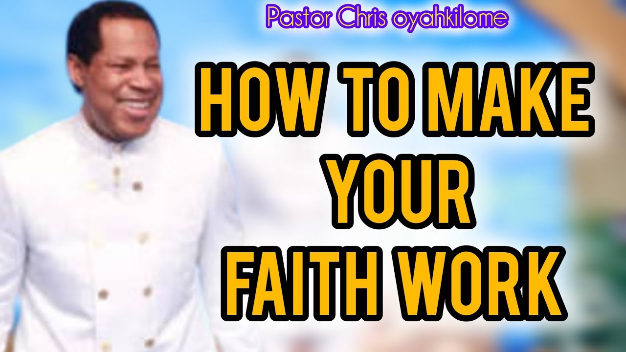 Making Your Faith work  || Pastor Chris #PastorChrisTeaching #motivation #Christembassy