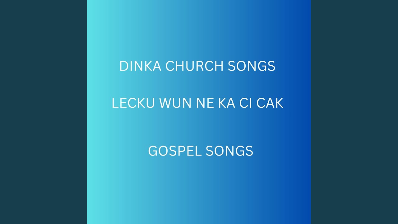 LECKU WUN NE KA CI CAK