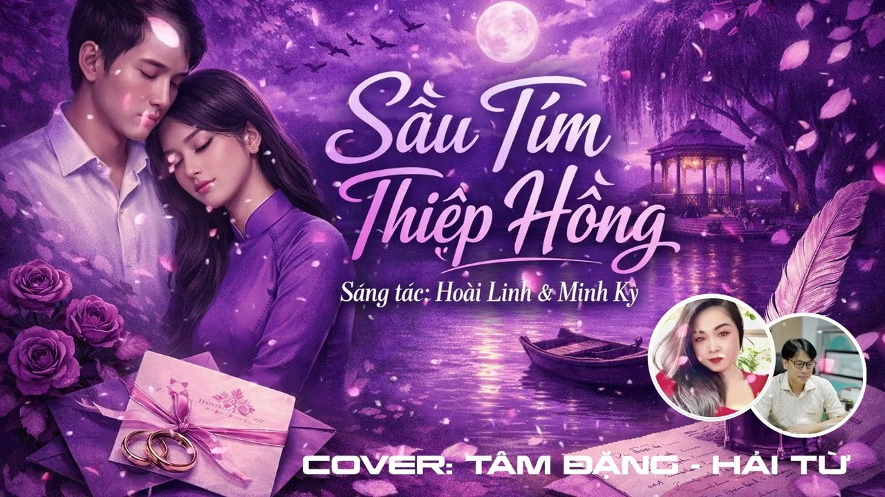 SẦU TÍM THIỆP HỒNG - COVER: TÂM ĐẶNG VS HẢI TỪ