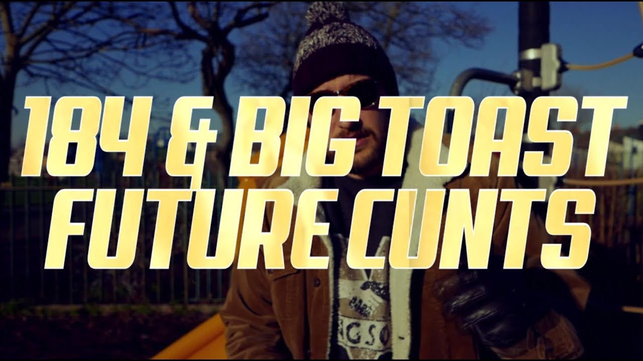 184 & Big Toast - Future Cunts