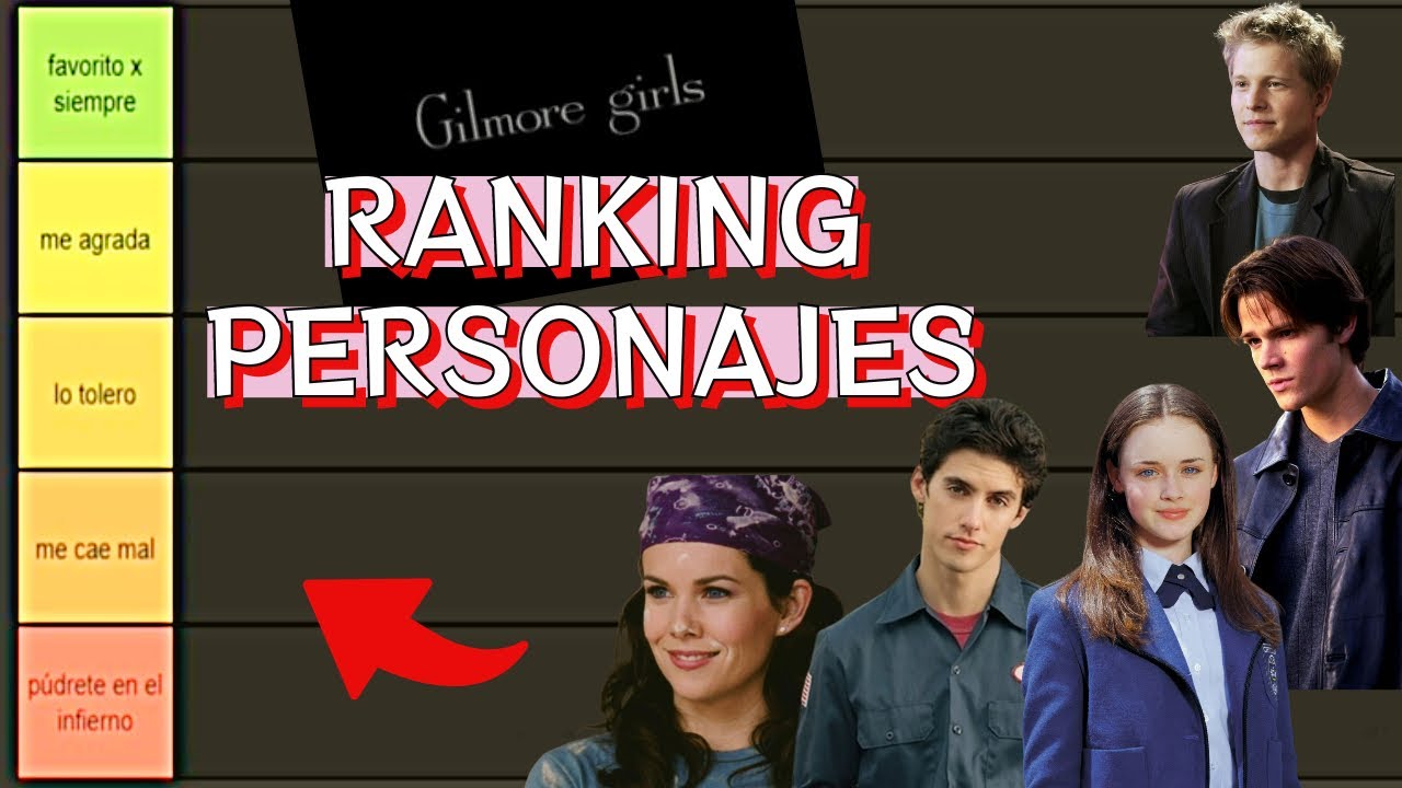 CALIFICANDO A TODOS LOS PERSONAJES DE GILMORE GIRLS - Ranking Personajes de Las Chicas Gilmore