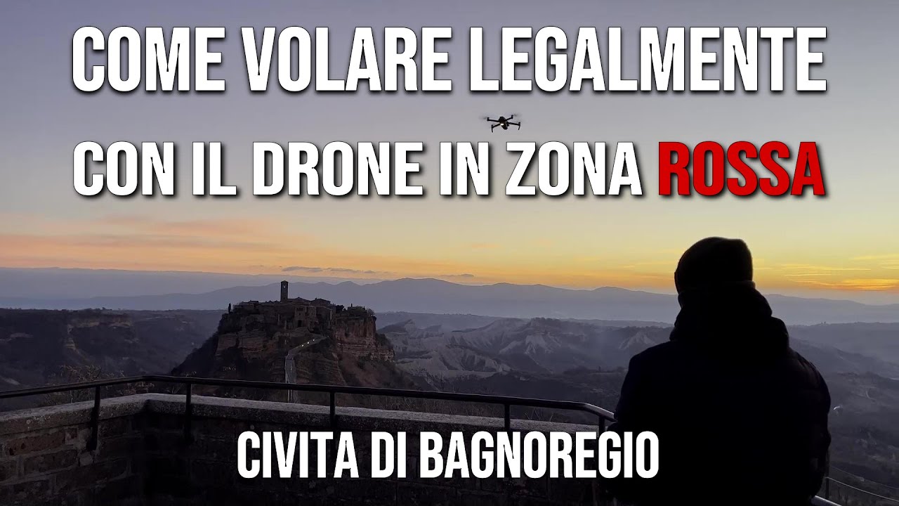 COME VOLARE LEGALMENTE con il DRONE in ZONA ROSSA, un caso reale: CIVITA di BAGNOREGIO