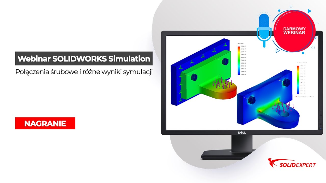 Webinar SOLIDWORKS Simulation - Połączenia śrubowe i różne wyniki symulacji