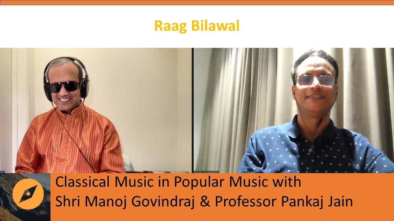 Episode 26: Raag Bilawal​ and Its Usage in Popular Music with Shri Manoj Govindraj