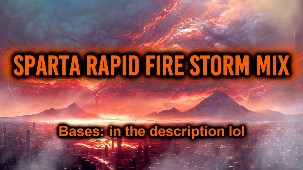 Sparta Rapid Fire Storm Mix [Mashup]
