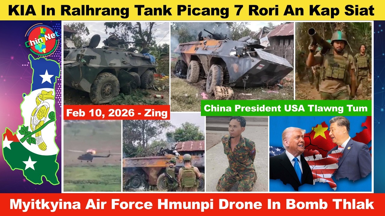 Feb 10 Zing: KIA In Raldonak Tank 7 Bomb Siat, Air Foce An Do. China President USA Tlawng Tum