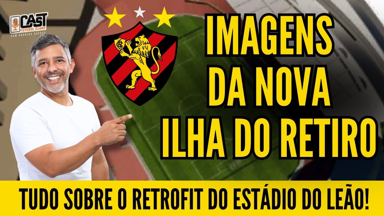 A NOVA ILHA DO RETIRO! VEJA AS IMAGENS DO RETROFIT DA CASA DO SPORT! CASTFC!