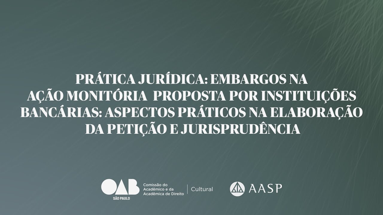 Prática Jurídica: Embargos na Ação Monitória Proposta por Instituições Bancárias
