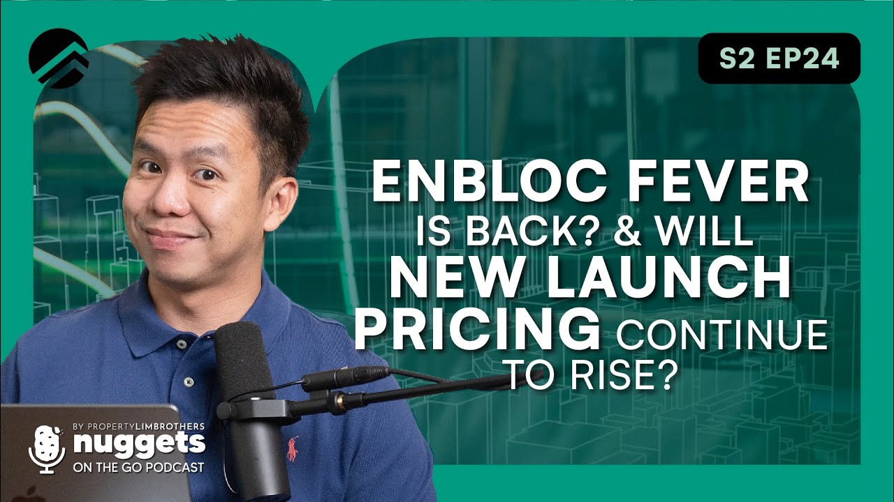 En Bloc Fever is Back? Will New Launch Pricing Continue to Rise? | Nuggets On The Go Ep24 | Melvin