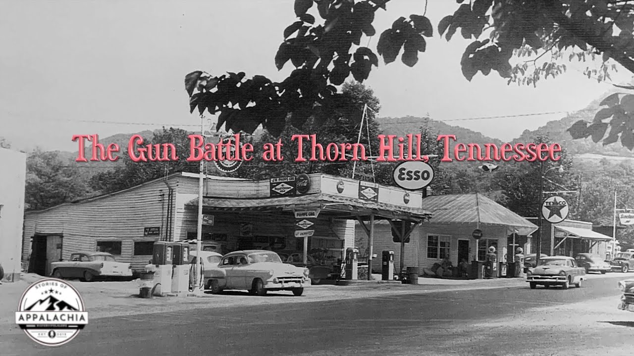 The Gun Battle at Thorn Hill, Tennessee #appalachia #appalachianhistory #feuds #outlaws