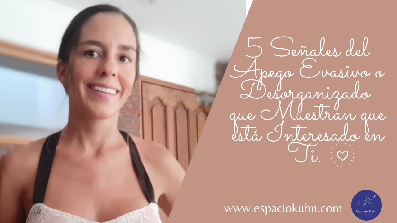 5 Señales sel Apego Evasivo o Desorganizado que Muestran que esta Interesado en Ti