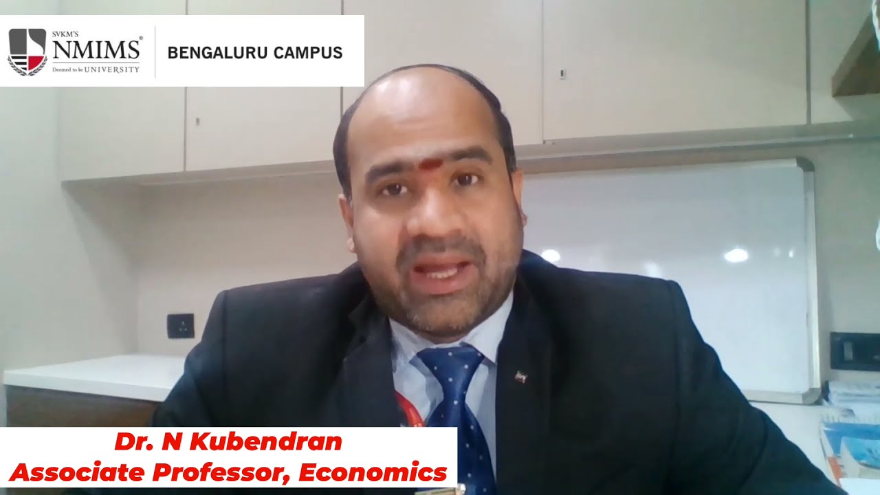 Dr. N Kubendran, Associate Professor of Economics, NMIMS Bangalore