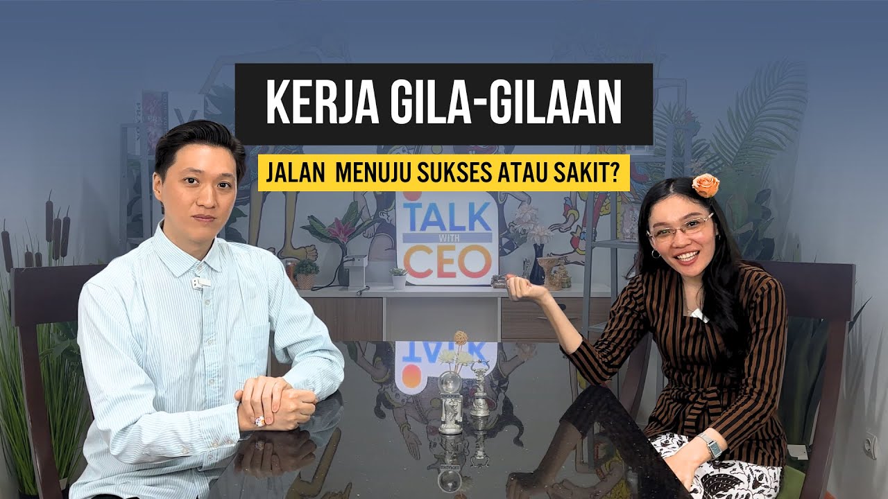 KERJA GILA-GILAAN: Jalan Menuju Sukses atau Sakit? | Podcast Dunia Kerja #68