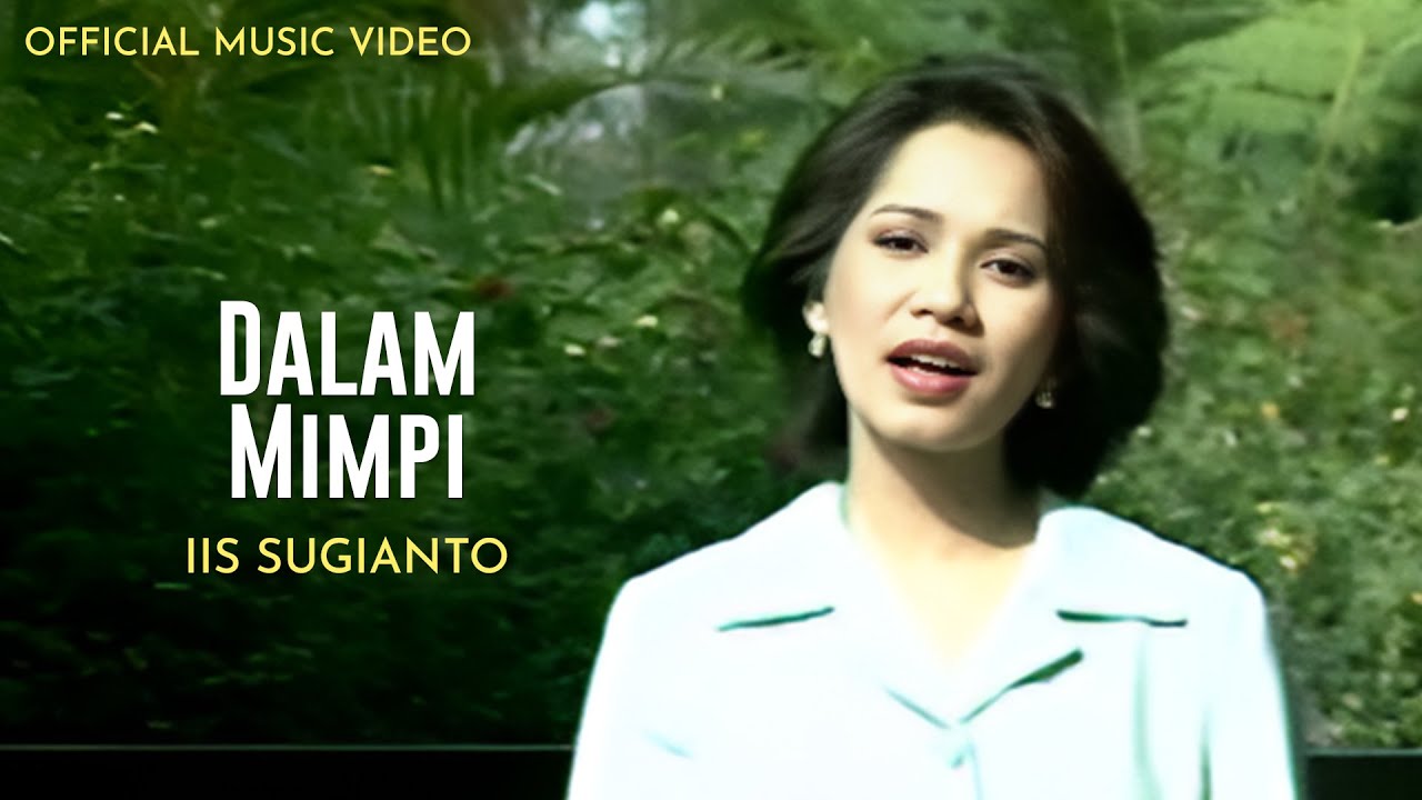 Iis Sugianto - Dalam Mimpi (Official Music Video)
