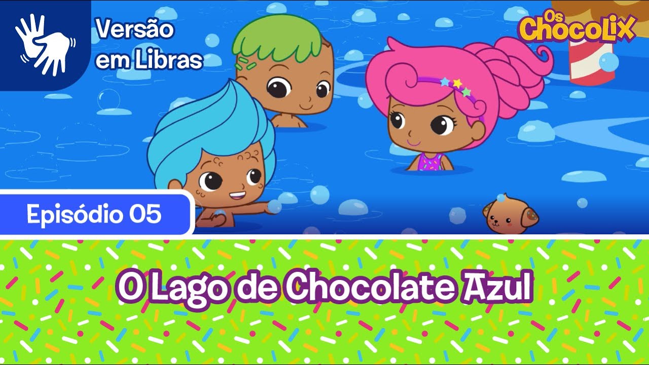 Os Chocolix | EP05 em Libras: O Lago de Chocolate Azul