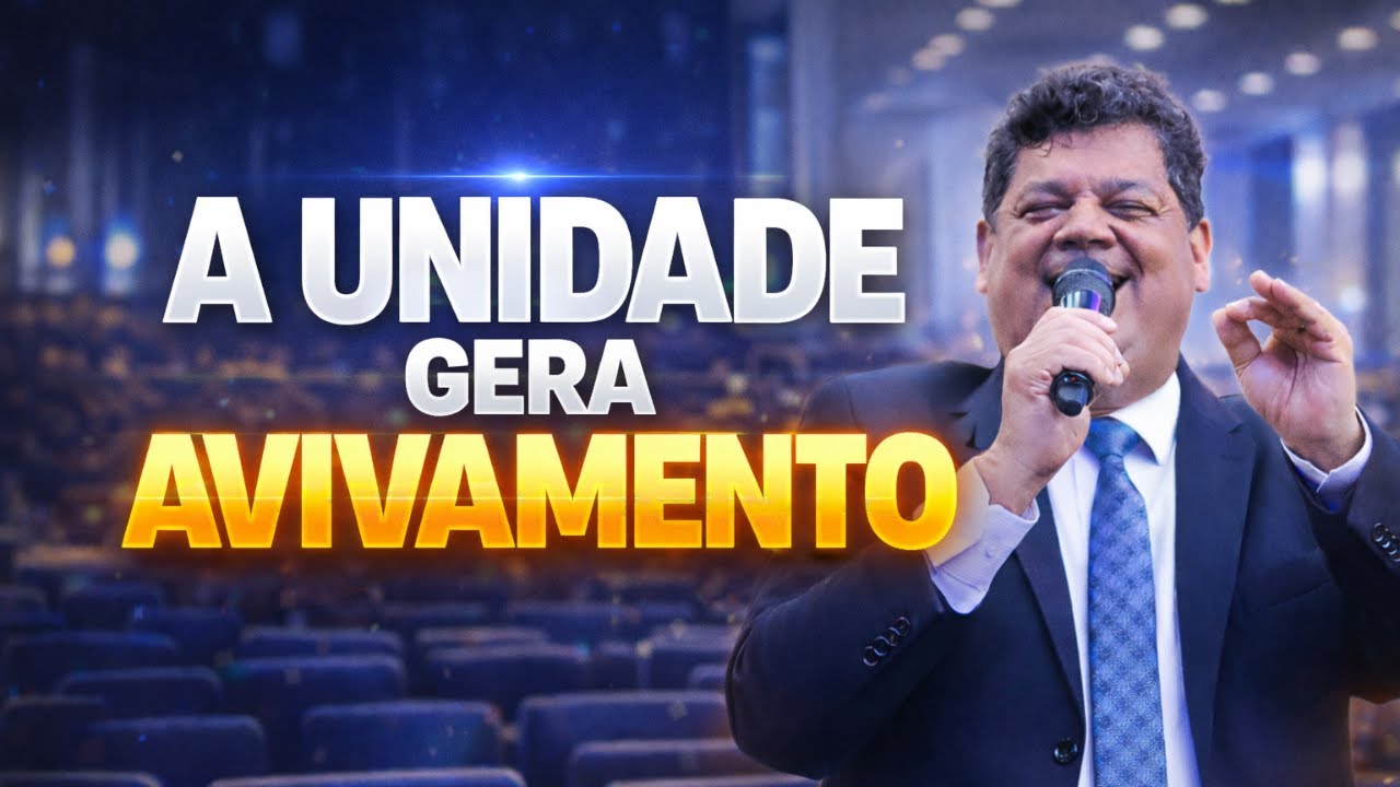 A Unidade Gera Avivamento - Pr. Erivaldo De Jesus