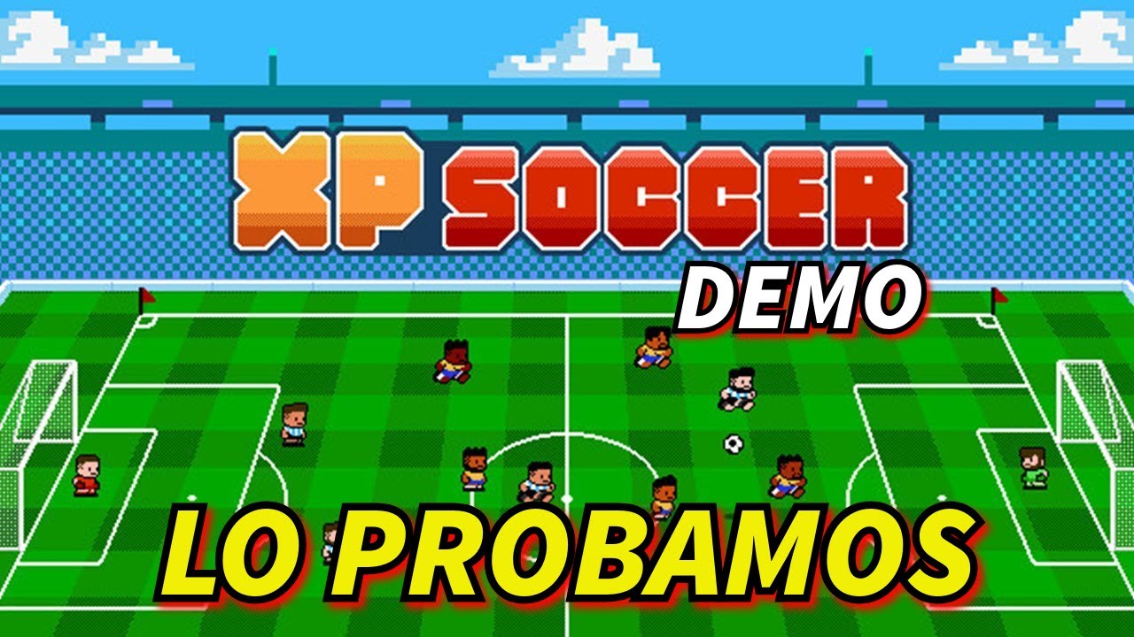 XP SOCCER - F&Uacute;TBOL ARCADE CON ESENCIA 8 BITS - DEMO