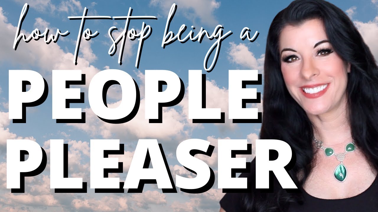 How to Stop Being a PEOPLE PLEASER / drop the guilt and learn to say no / people pleasing psychology