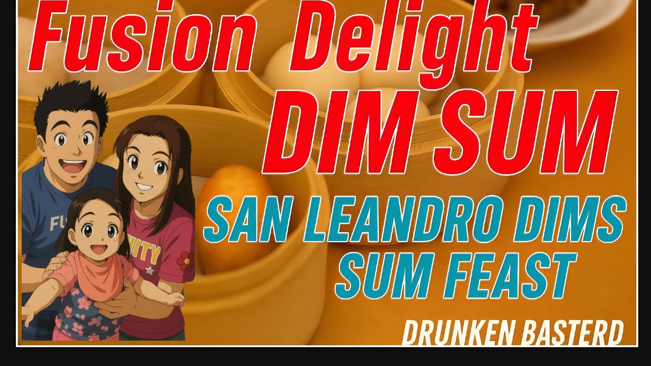 Fusion Delight Dim Sum – San Leandro’s Hidden Gem! Food Review DrunkenBasterd