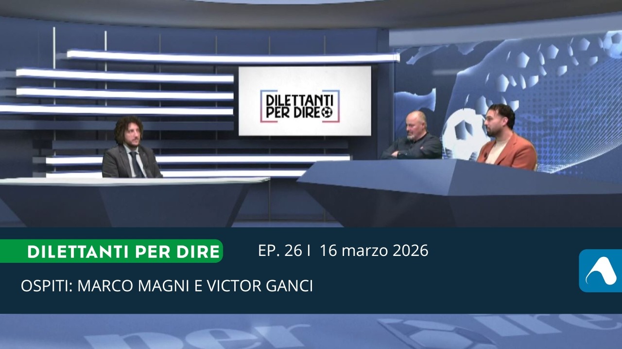 16 marzo 26 - Dilettanti per dire 2025-2026 - puntata 26