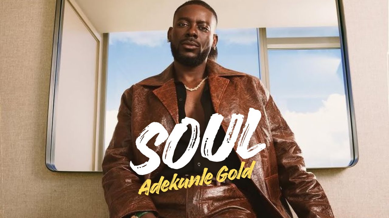 Adekunle Gold - Soul (Lyrics Video)