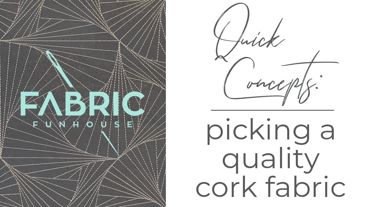 Quick Concepts: How to Choose Quality Cork Fabric