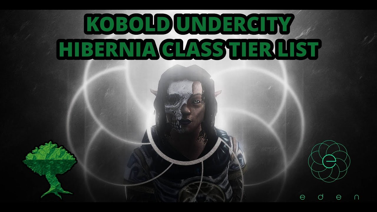 Hibernia Tier List - Kobold Undercity - DAoC Eden