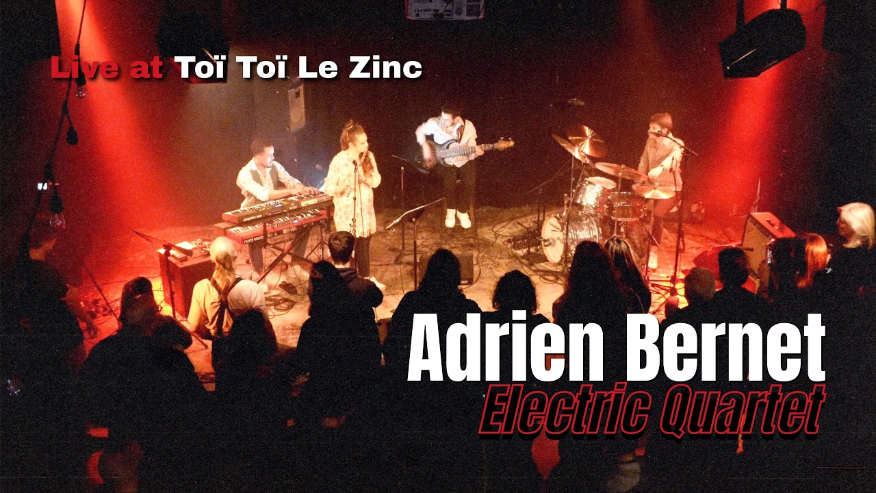Adrien Bernet Electric Quartet | A street by night in the city centre - Live at Toï Toï le Zinc