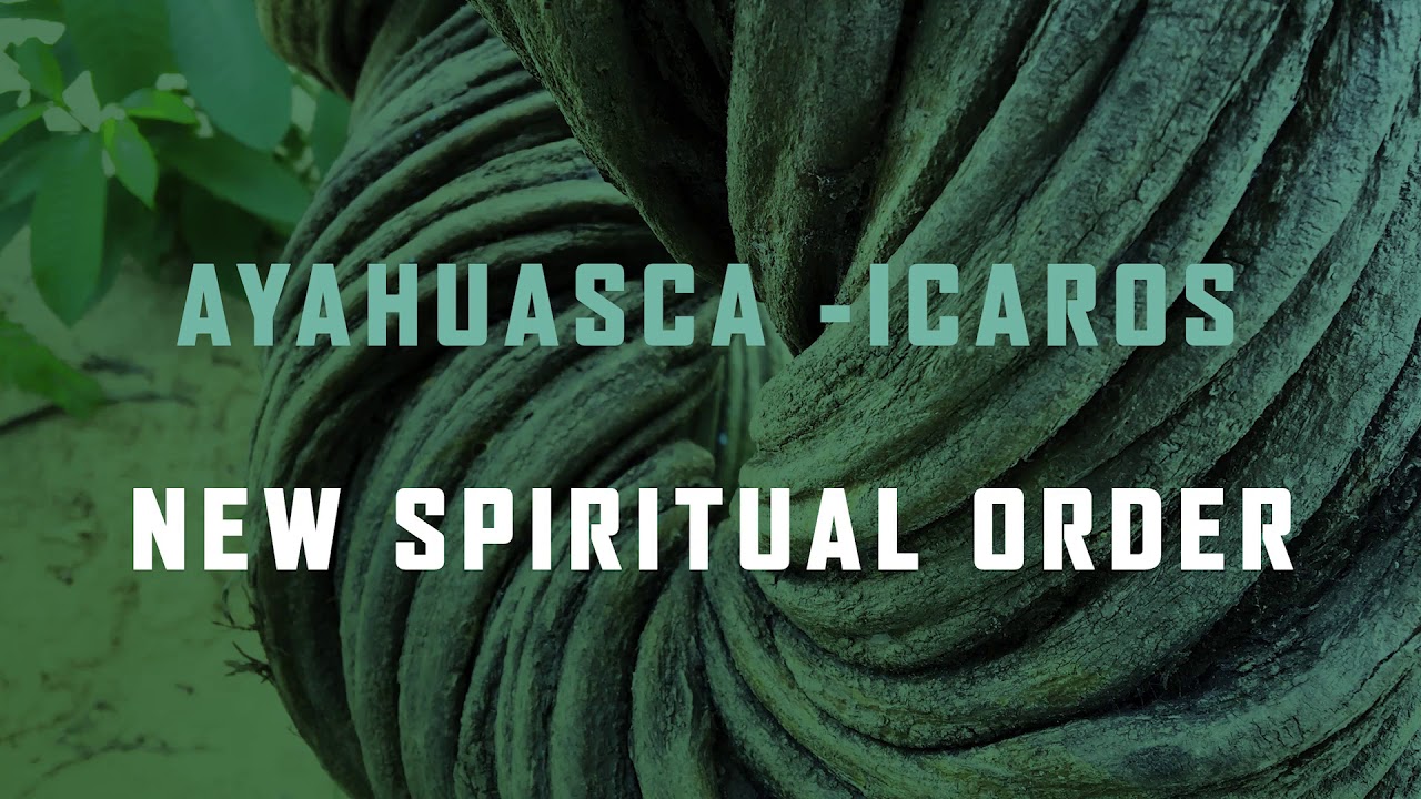 AYAHUASCA - ICAROS (New Spiritual Order) For ceremony