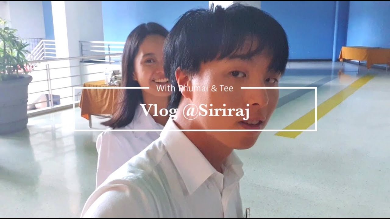 ทัวร์ที่เรียนในโรงพยาบาลศิริราช | Phumai&Tee