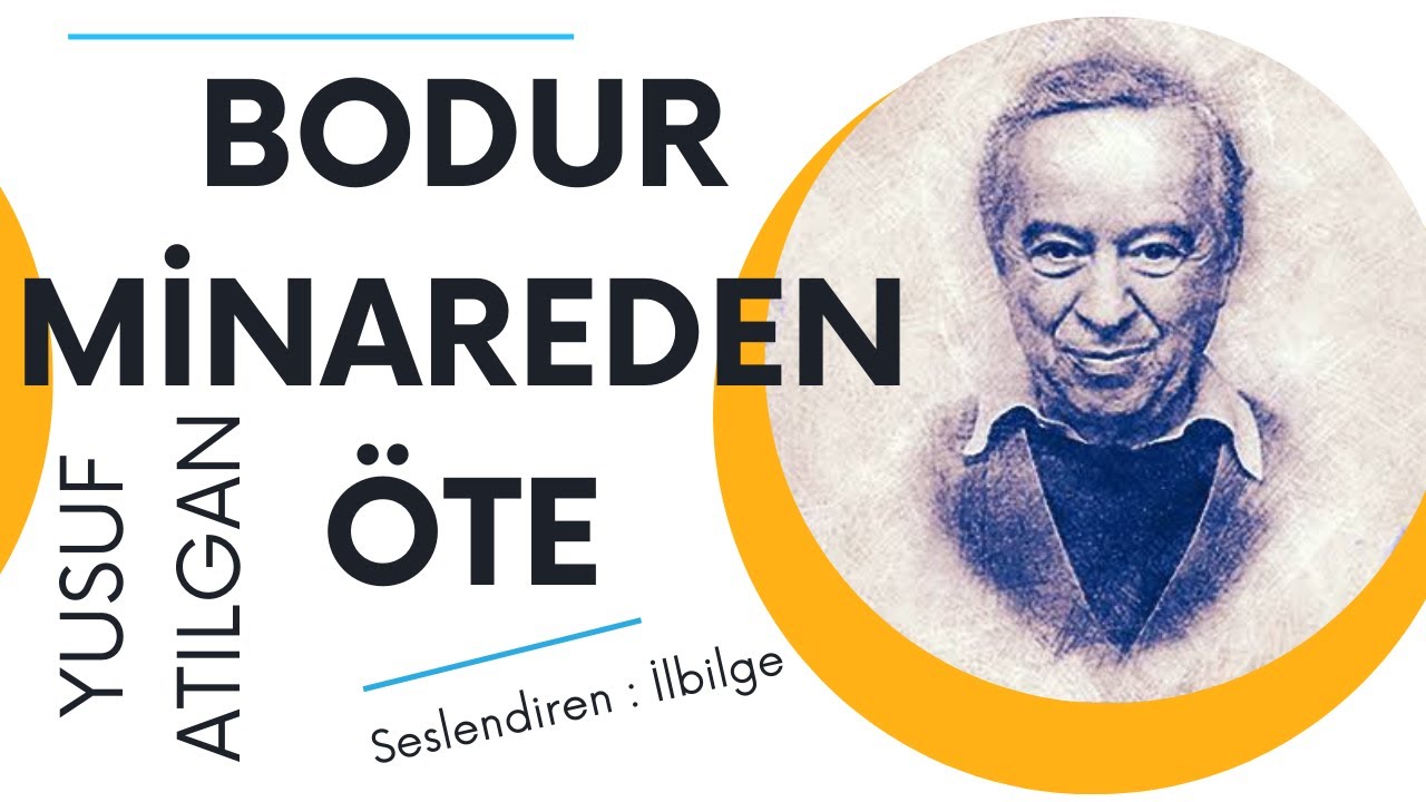 Bodur Minareden Öte - Yusuf Atılgan - Sesli Öykü