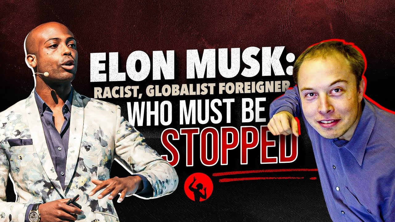 Elon Musk is a RACIST Foreigner Who Must Be STOPPED