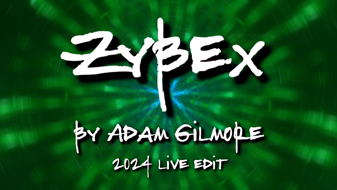 Adam Gilmore - Zybex - 2024 Live Edit | a cover by Momentvm
