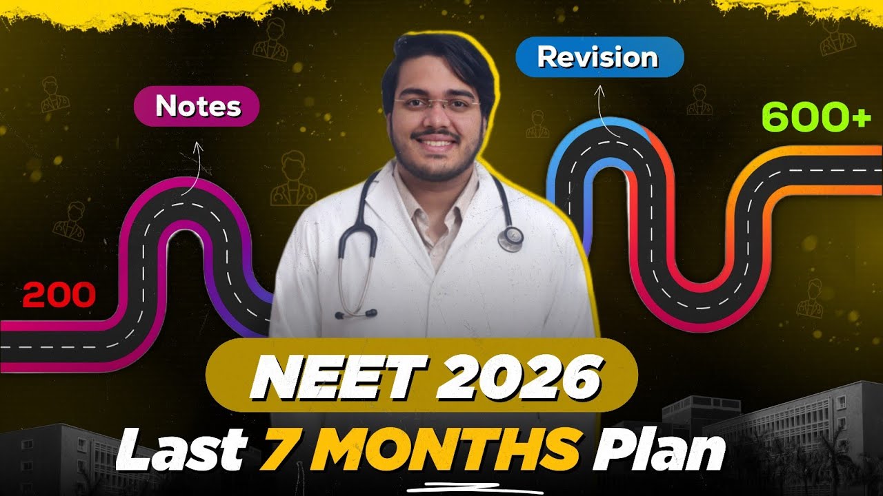 Last 7 Months Plan for NEET 2026 for Late Starters | It's Now or Never | by Dr Aman Tilak