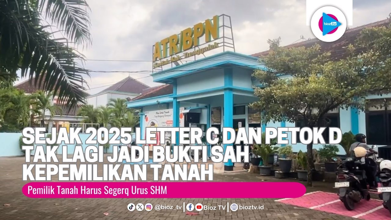 Sejak 2025 Letter C dan Petok D Tak Lagi Jadi Bukti Sah Kepemilikan Tanah, SHM Harus Segera Diurus
