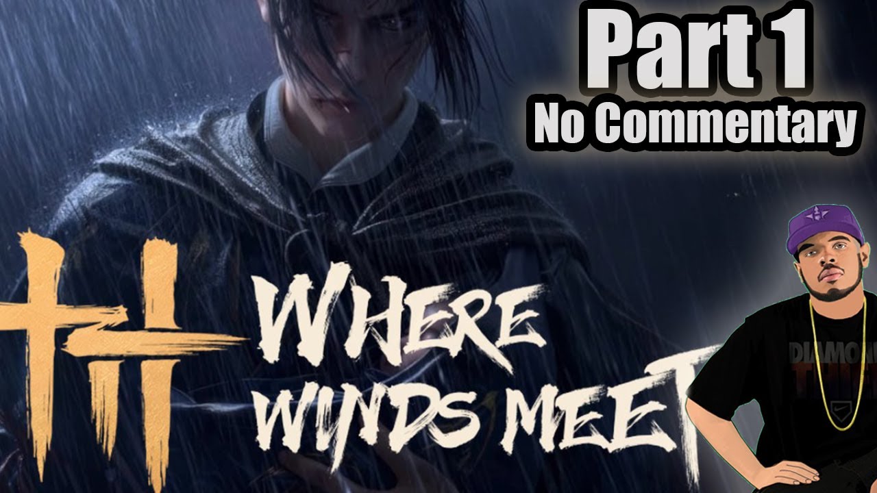 Where Winds Meet (Part 1) (No Commentary)