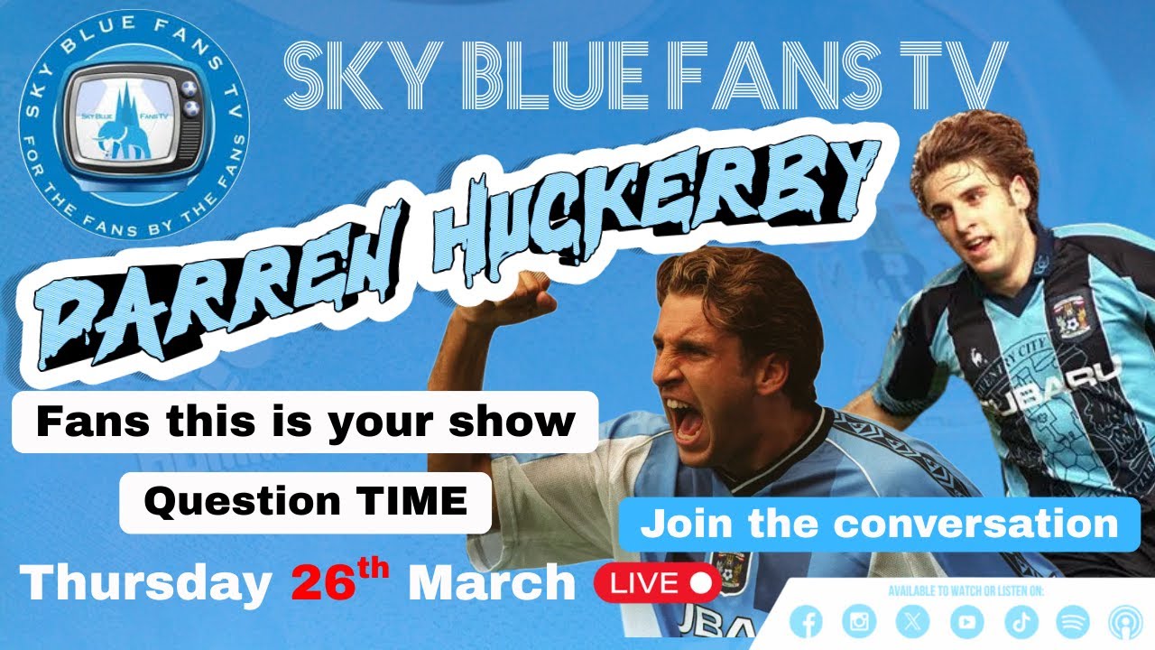Coventry City FC LIVE Podcast | Darren Huckerby SPECIAL | Fans This Is Your Show.