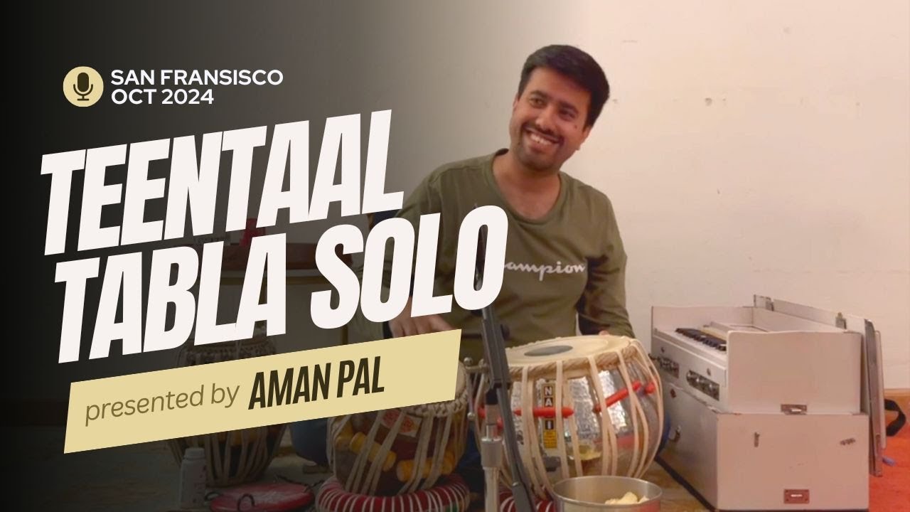 Aman Pal | Student of Ustad Tari khan | Teentaal Solo in San Fransisco Bay Area