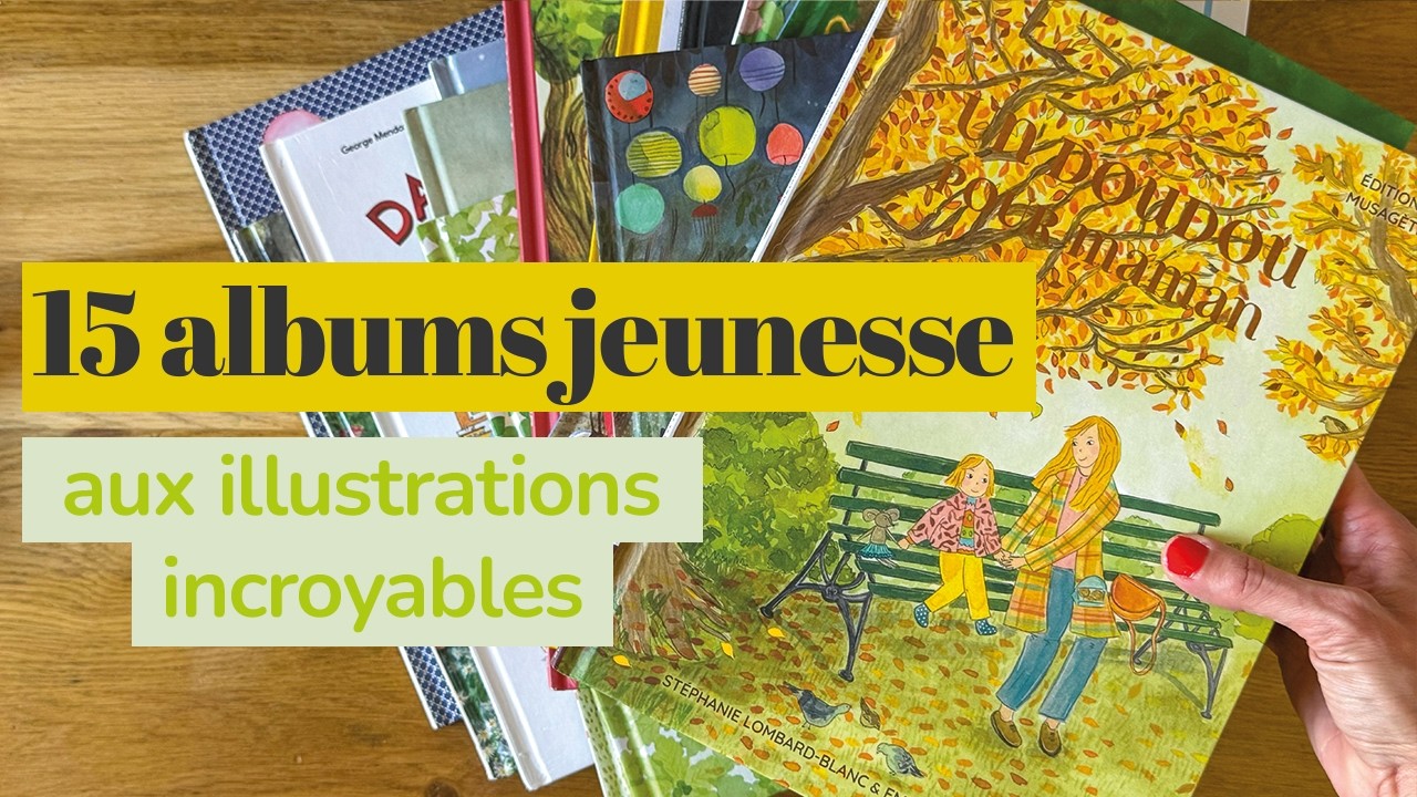 15 albums jeunesse aux illustrations incroyables 📚 (dont un que j’ai illustré) / picture book