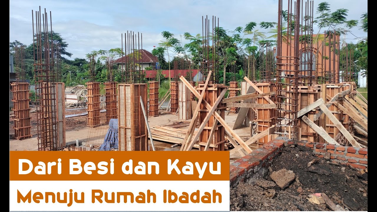 Dari Besi & Kayu, Menuju Rumah Ibadah | Progres Masjid Jami Insaani