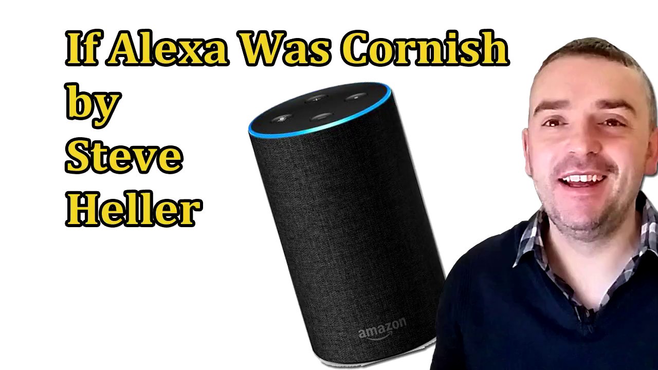 If Alexa Was Cornish