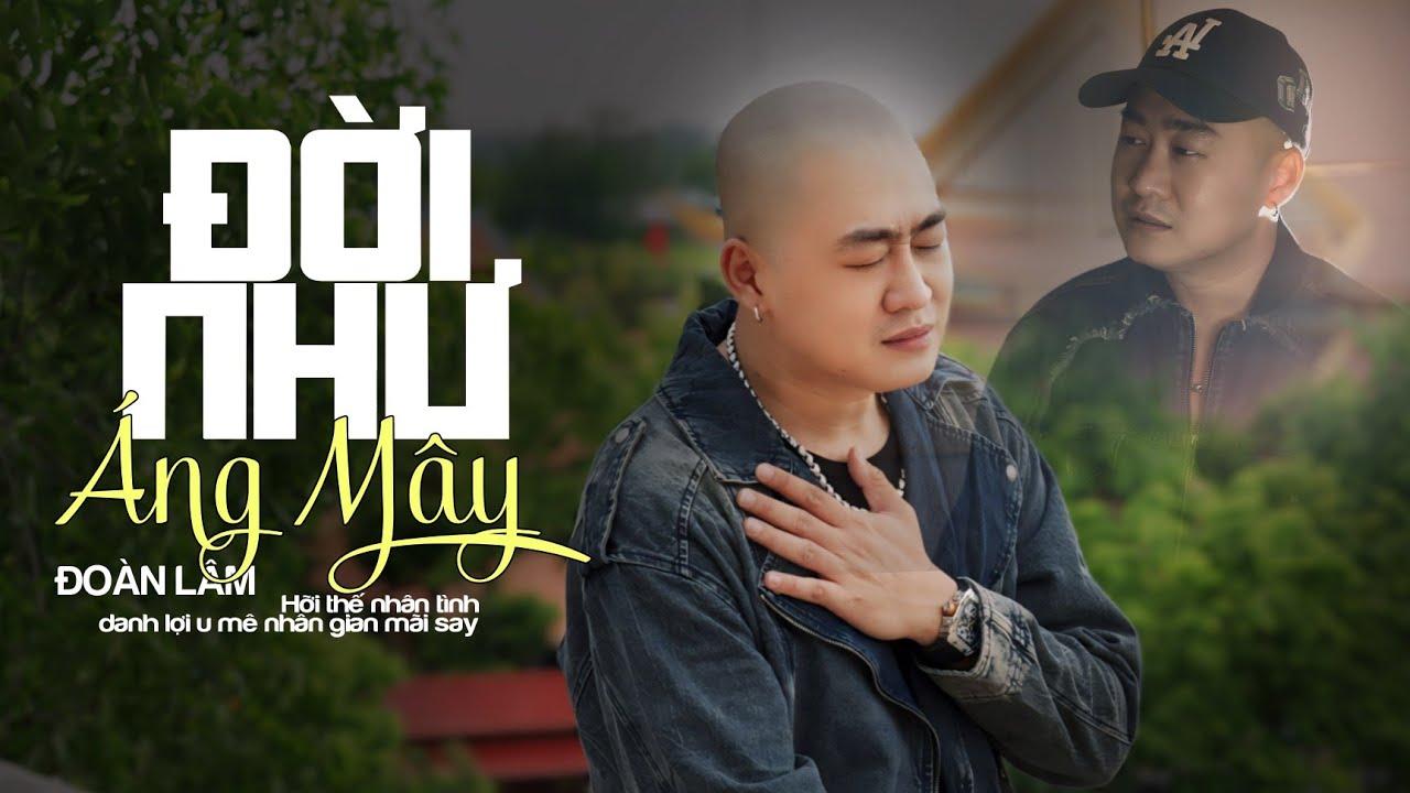 Đời Như Áng Mây, Du Đãng Về Nhà - TOP 45 BÀI NHẠC ĐỜI ĐOÀN LÂM HOT NHẤT TIKTOK 2025