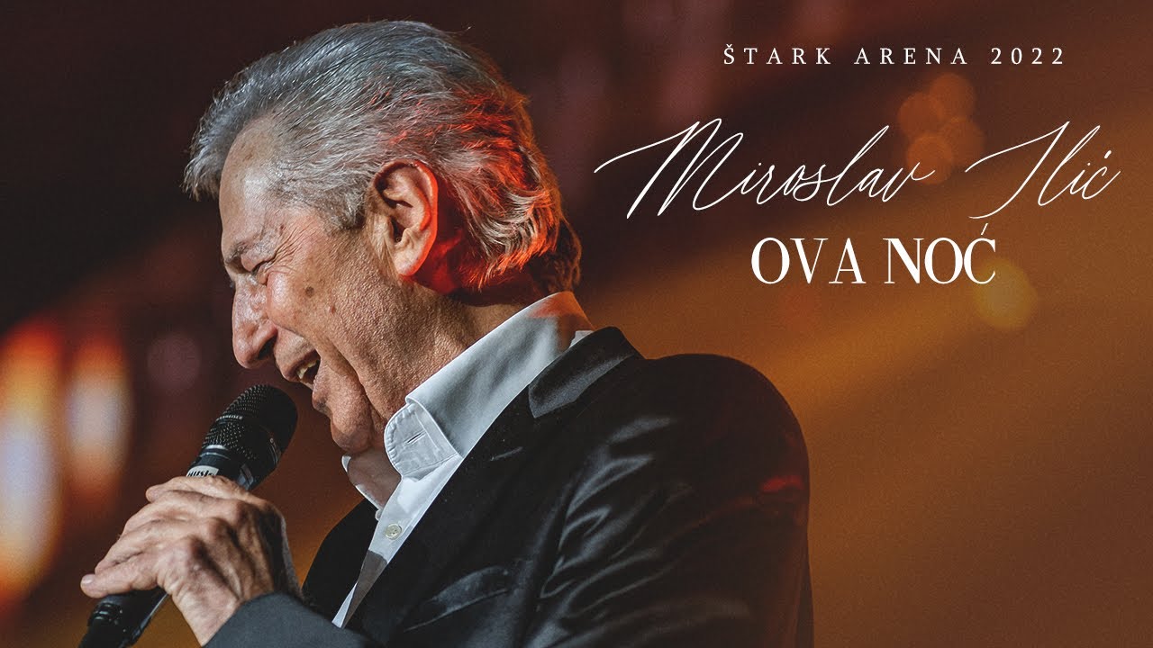 Miroslav Ilić - Ova noć (LIVE) &Scaron;TARK ARENA 2022.